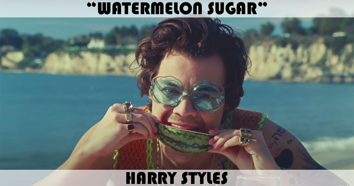 "Watermelon Sugar" by Harry Styles