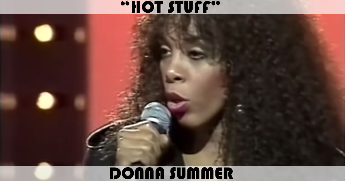 "Hot Stuff" by Donna Summer