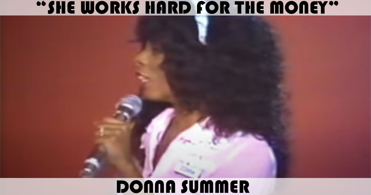 "She Works Hard For The Money" by Donna Summer