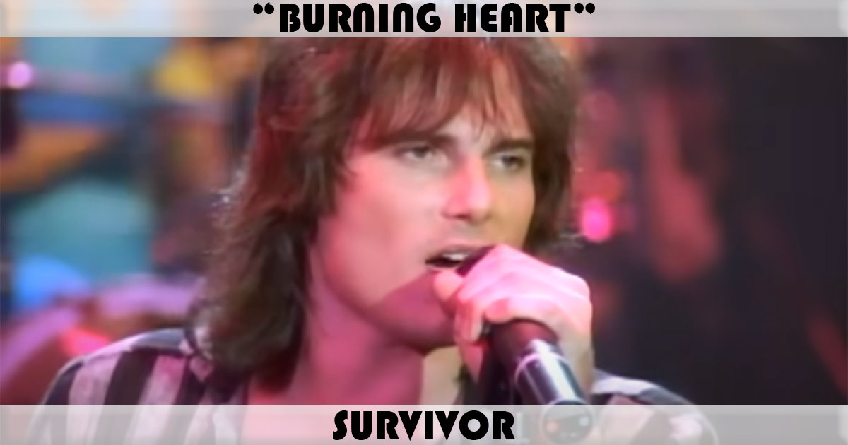 "Burning Heart" by Survivor