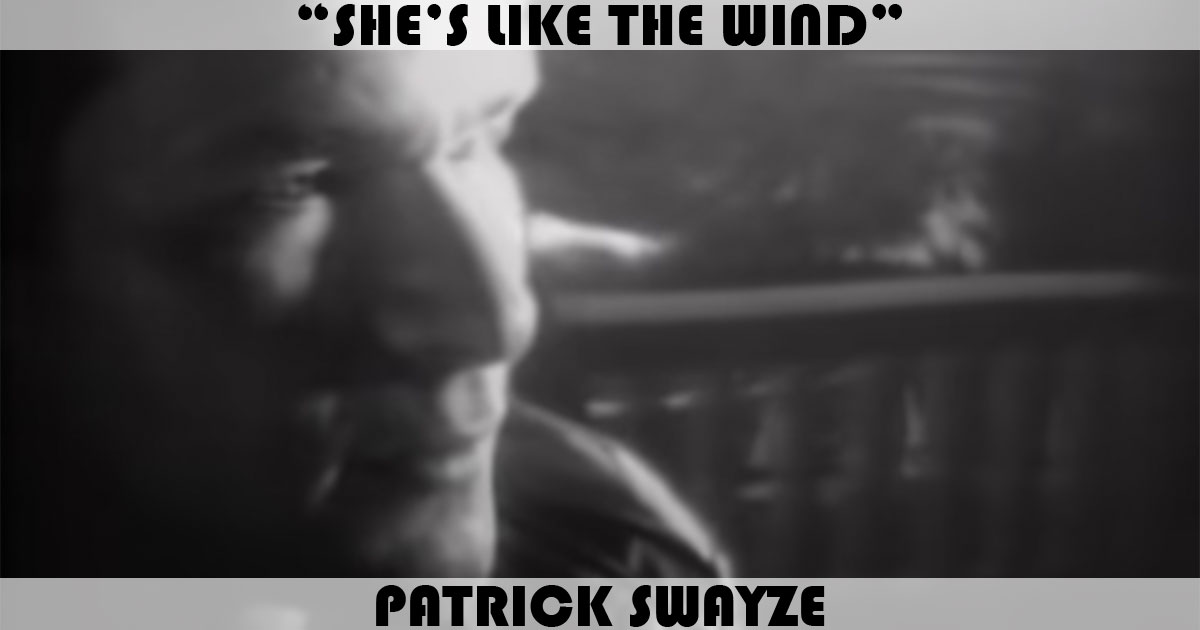 "She's Like The Wind" by Patrick Swayze