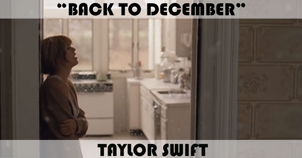 "Back To December" by Taylor Swift