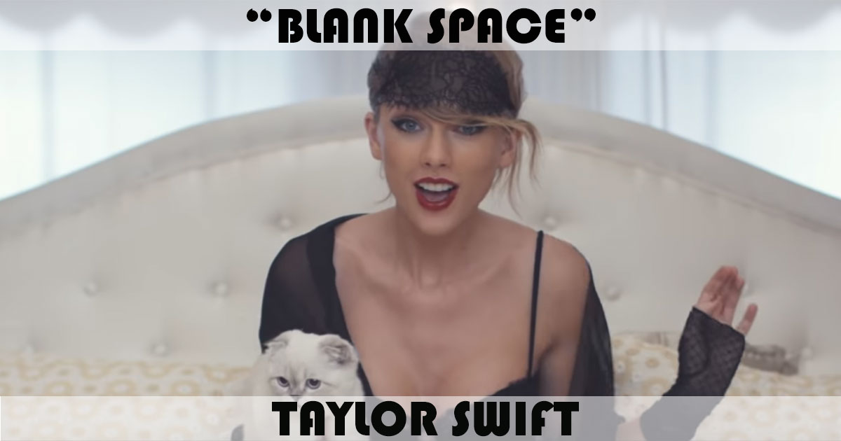 "Blank Space" by Taylor Swift