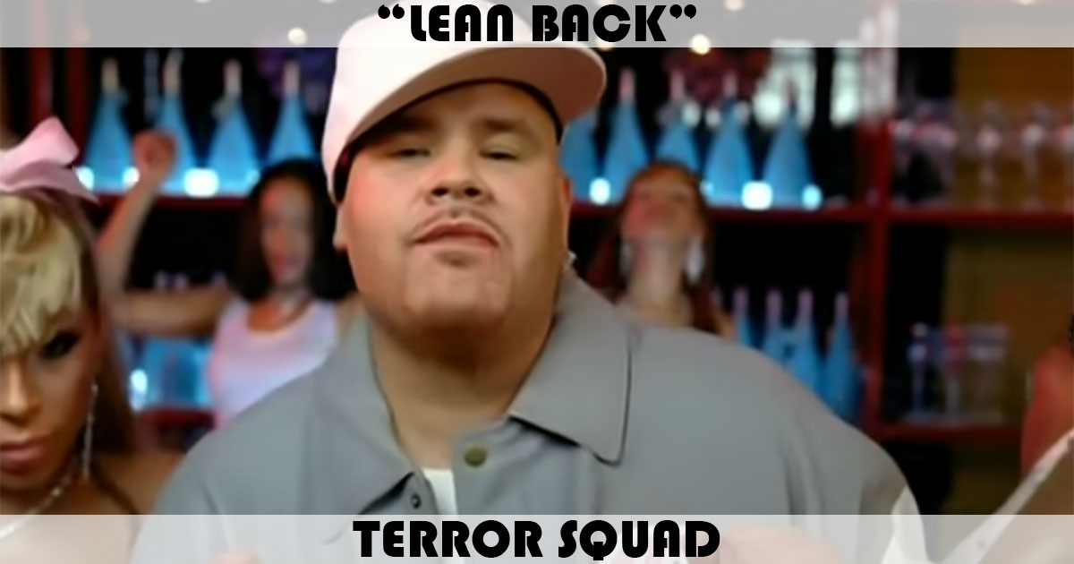 "Lean Back" by Terror Squad