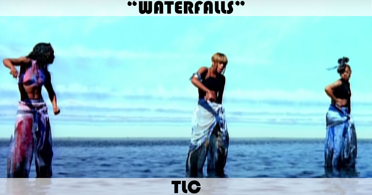 "Waterfalls" by TLC