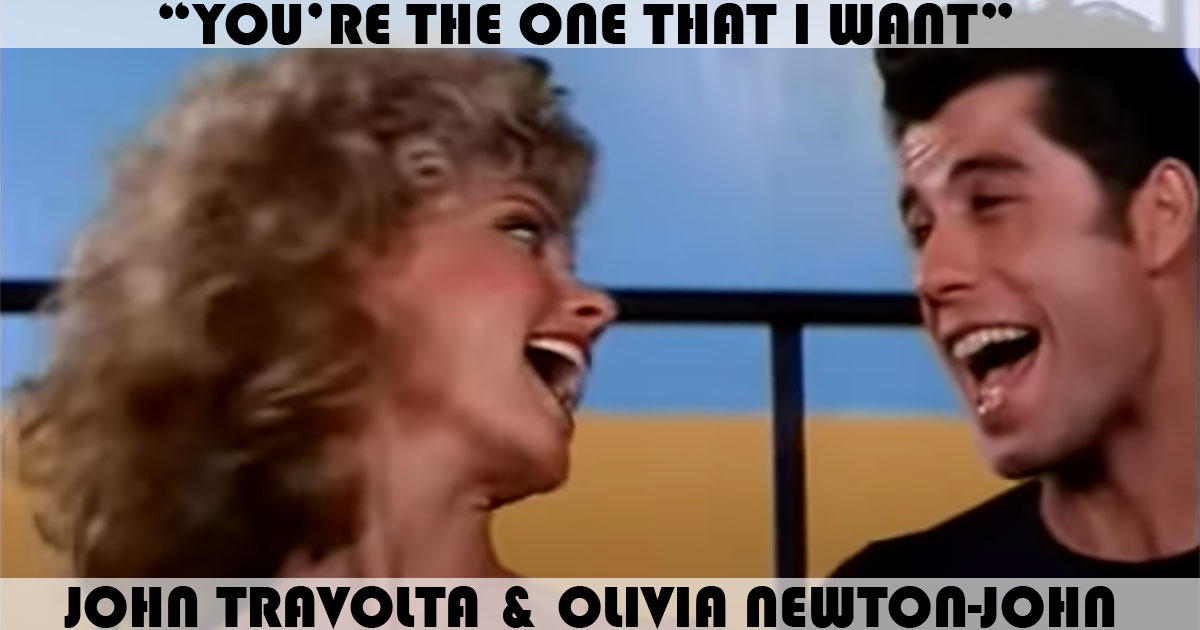 "You're The One That I Want" by John Travolta & Olivia Newton-John
