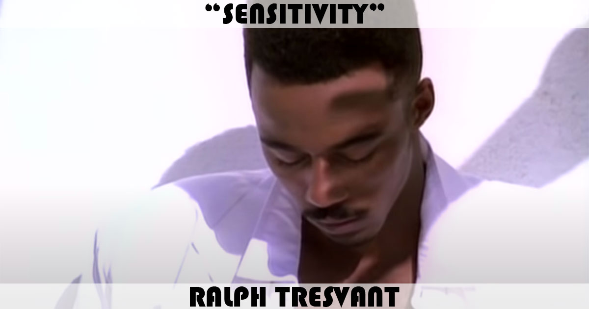 "Sensitivity" by Ralph Tresvant