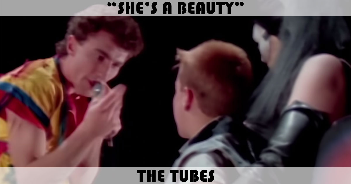 "She's A Beauty" by The Tubes