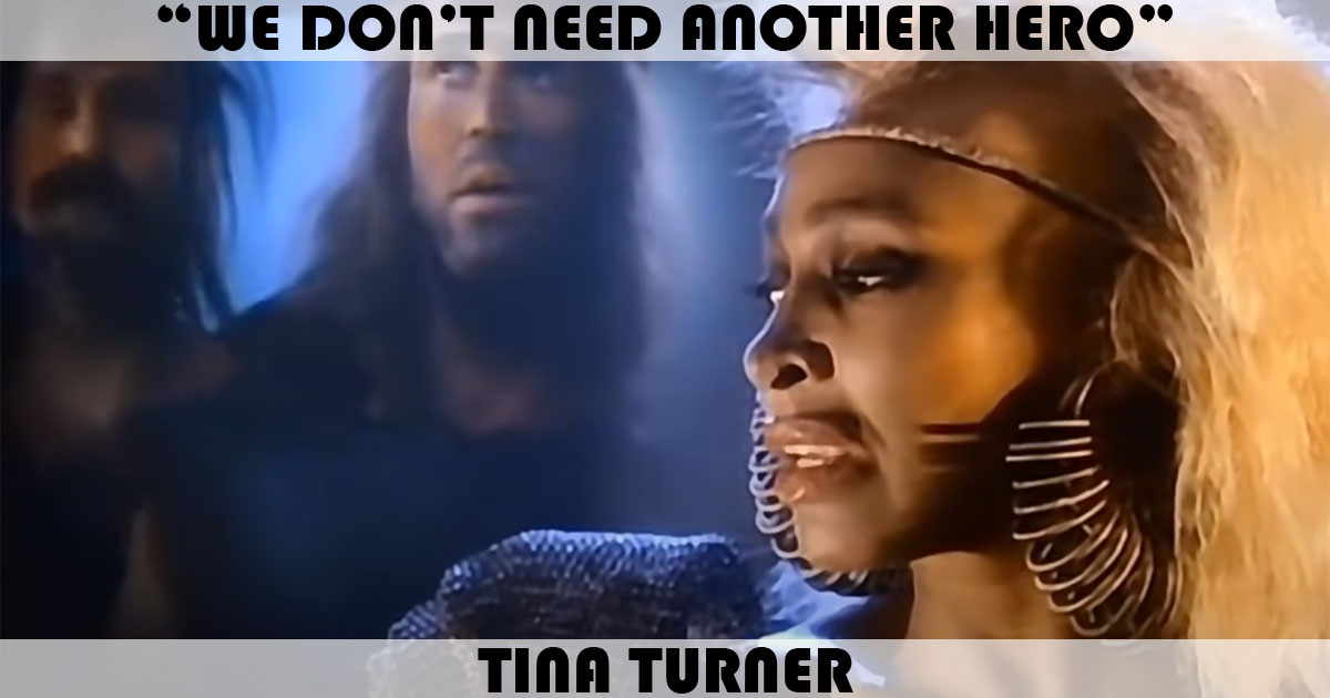 "We Don't Need Another Hero" by Tina Turner