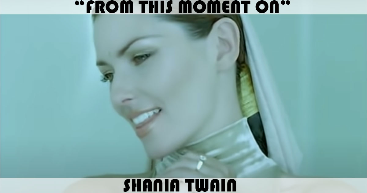 "From This Moment On" by Shania Twain