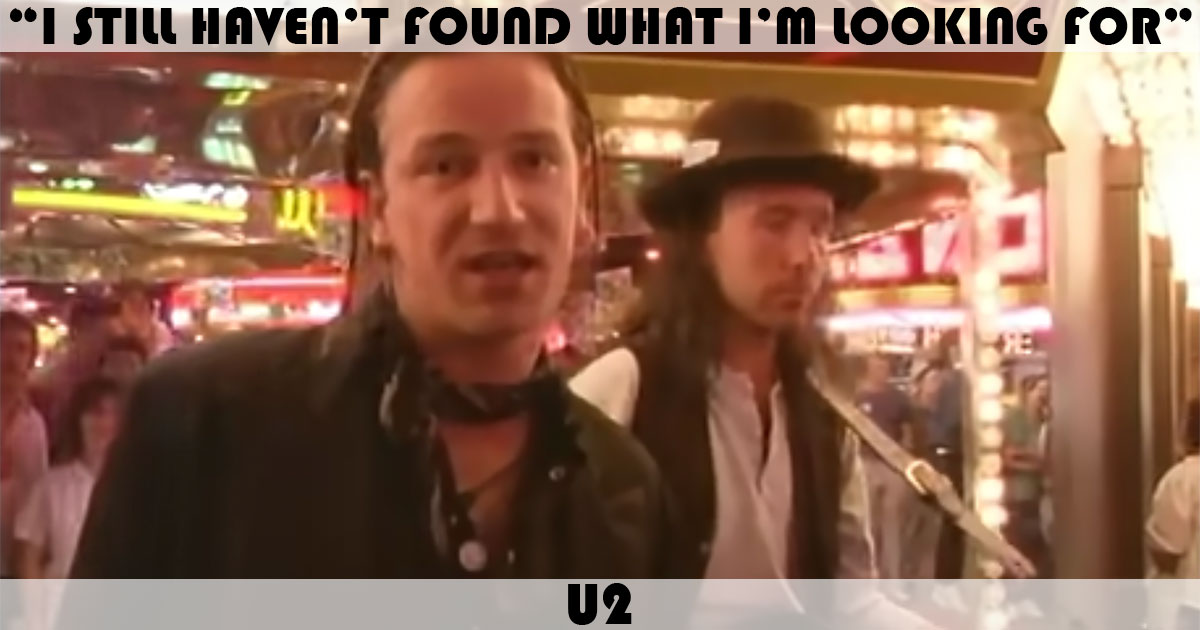 "I Still Haven't Found What I'm Looking For" by U2