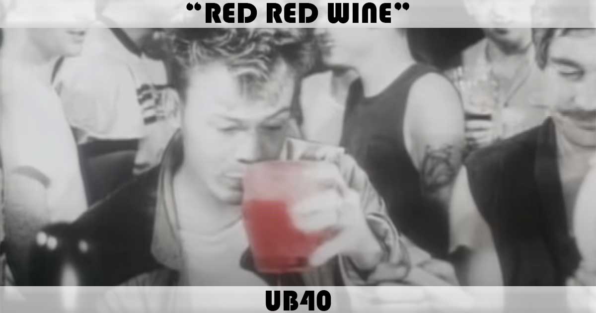 "Red Red Wine" by UB40