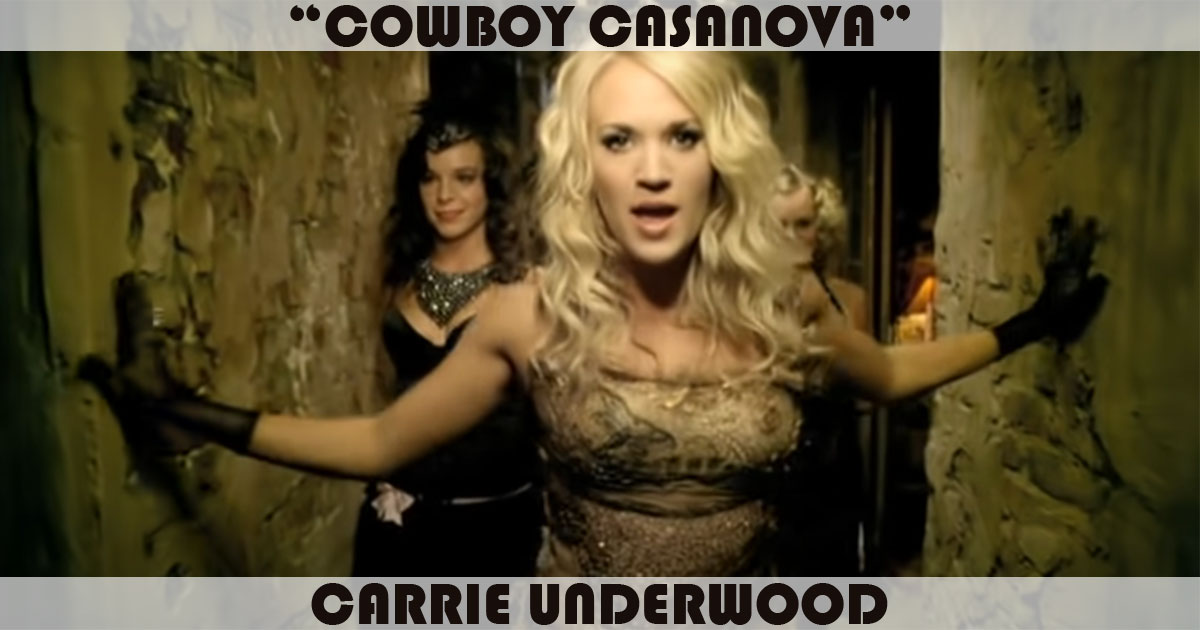 "Cowboy Casanova" by Carrie Underwood