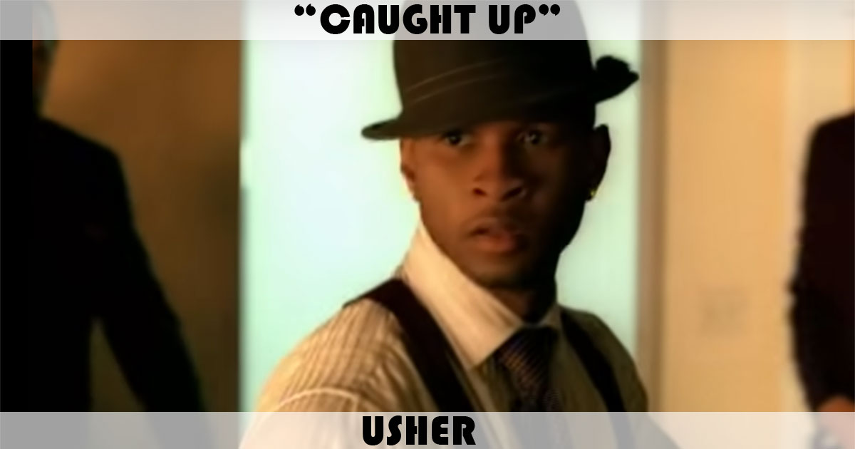 "Caught Up" by Usher