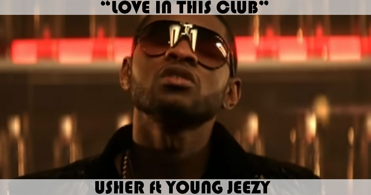 "Love In This Club" by Usher
