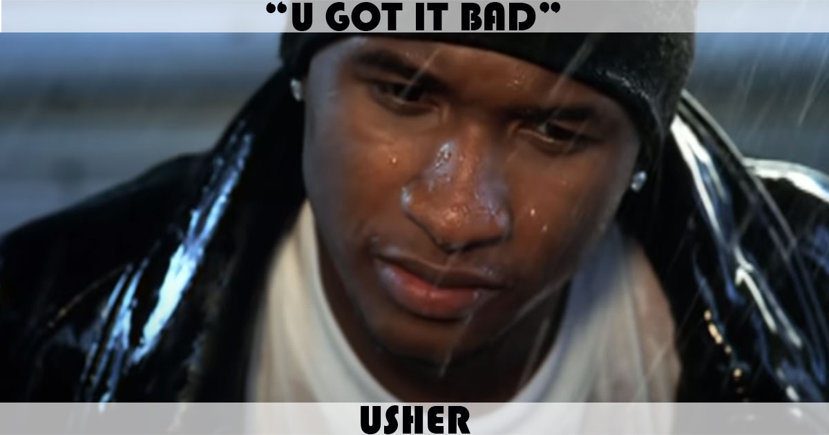 "U Got It Bad" by Usher