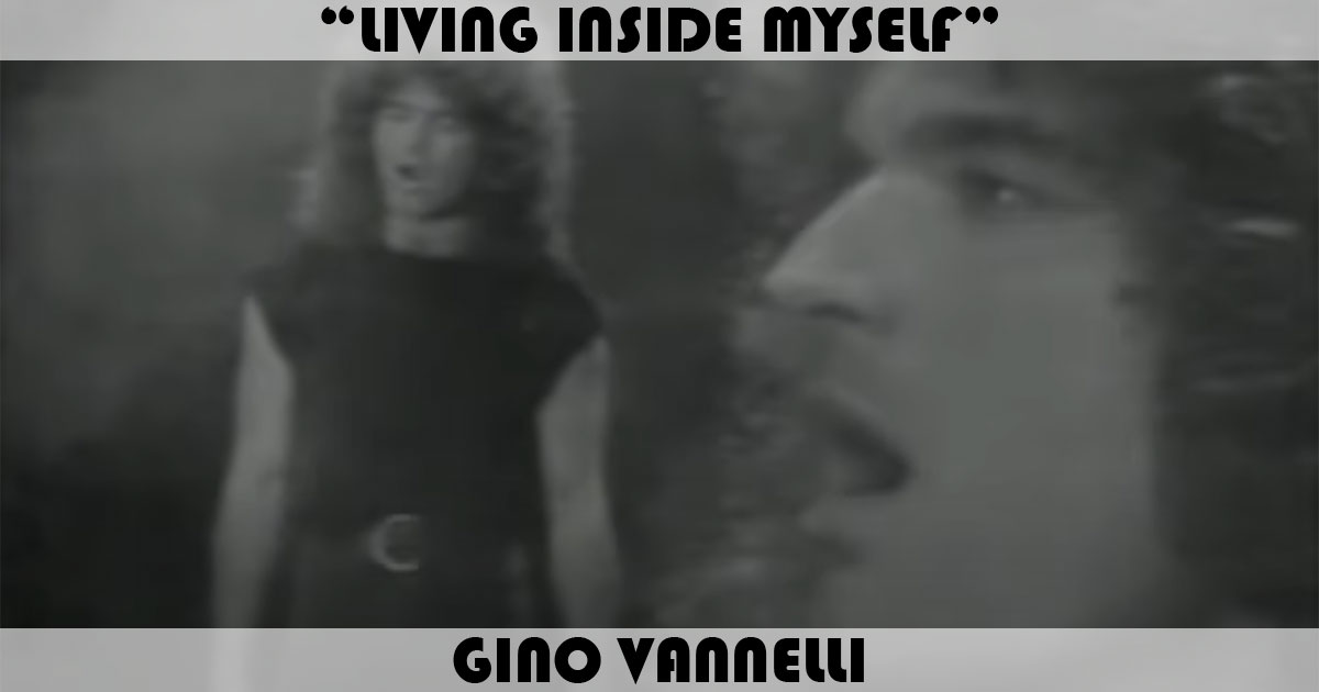 "Living Inside Myself" by Gino Vannelli