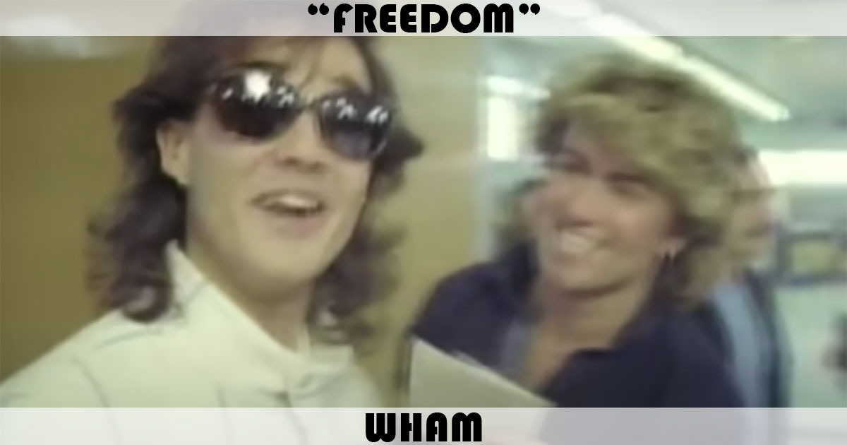 "Freedom" by Wham