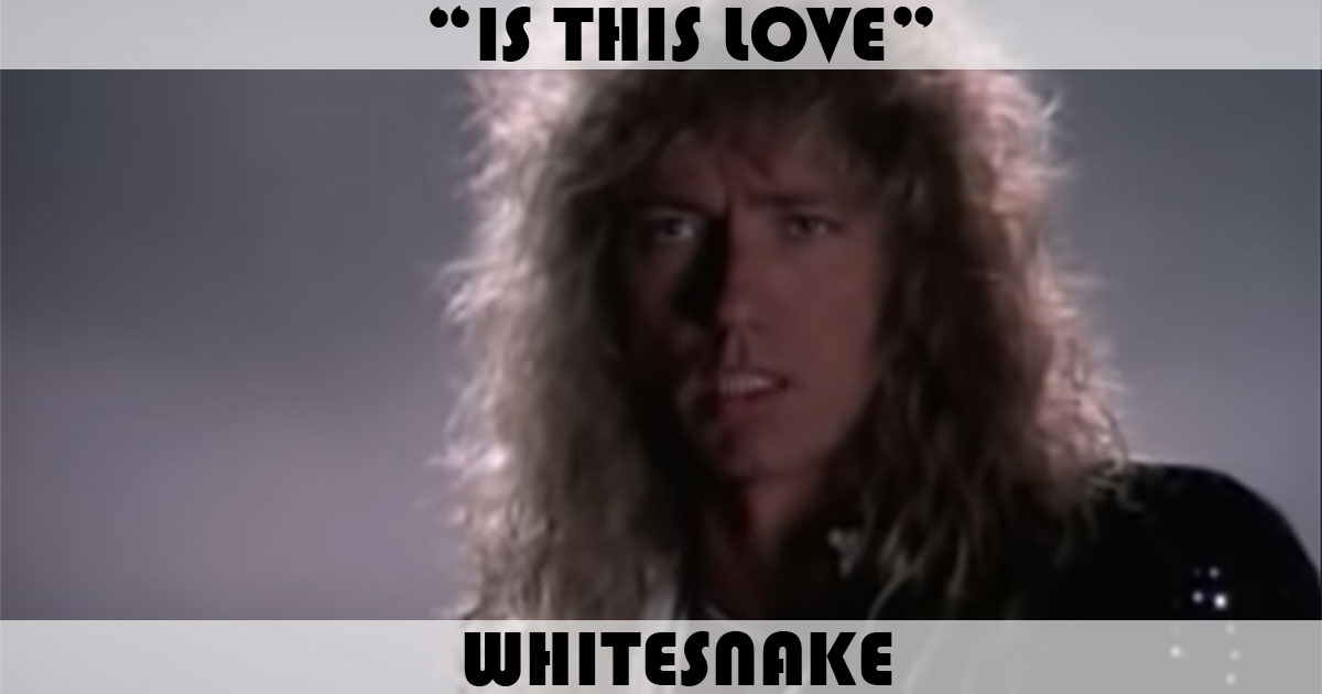 "Is This Love" by Whitesnake