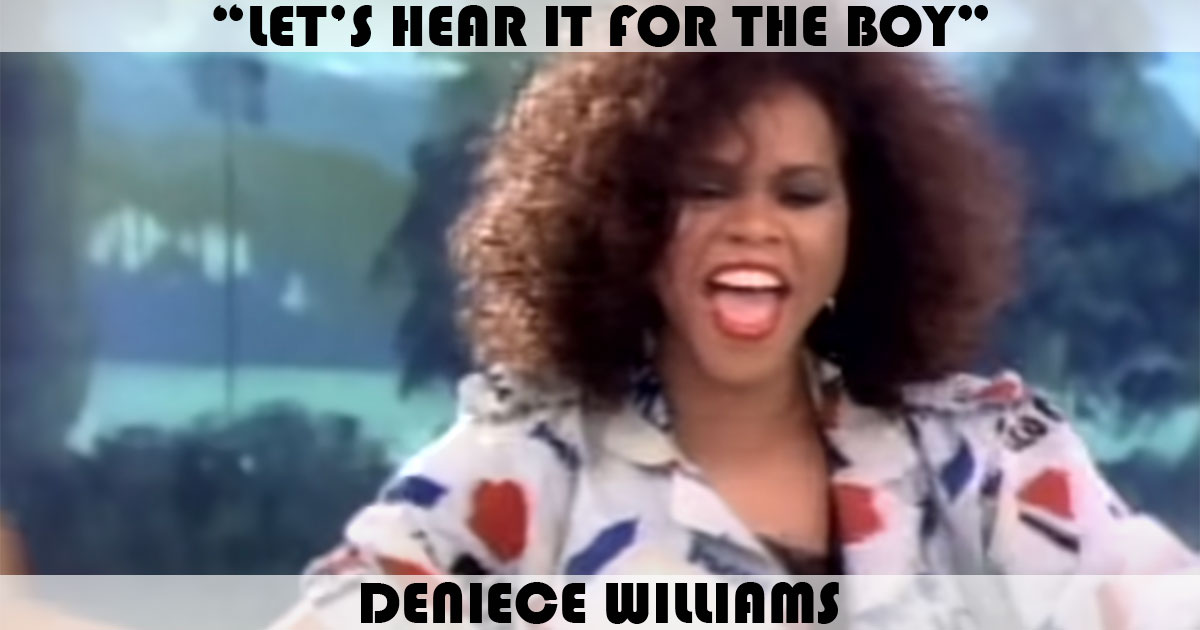 "Let's Hear It For The Boy" by Deniece Williams