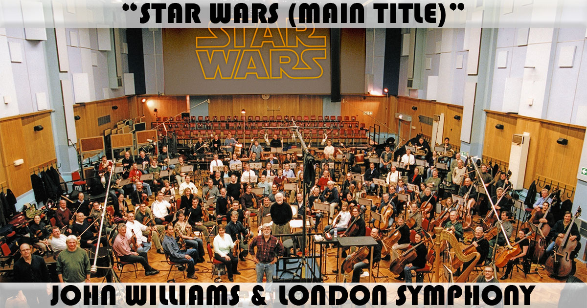 "Star Wars (Main Title)" by London Symphony Orchestra