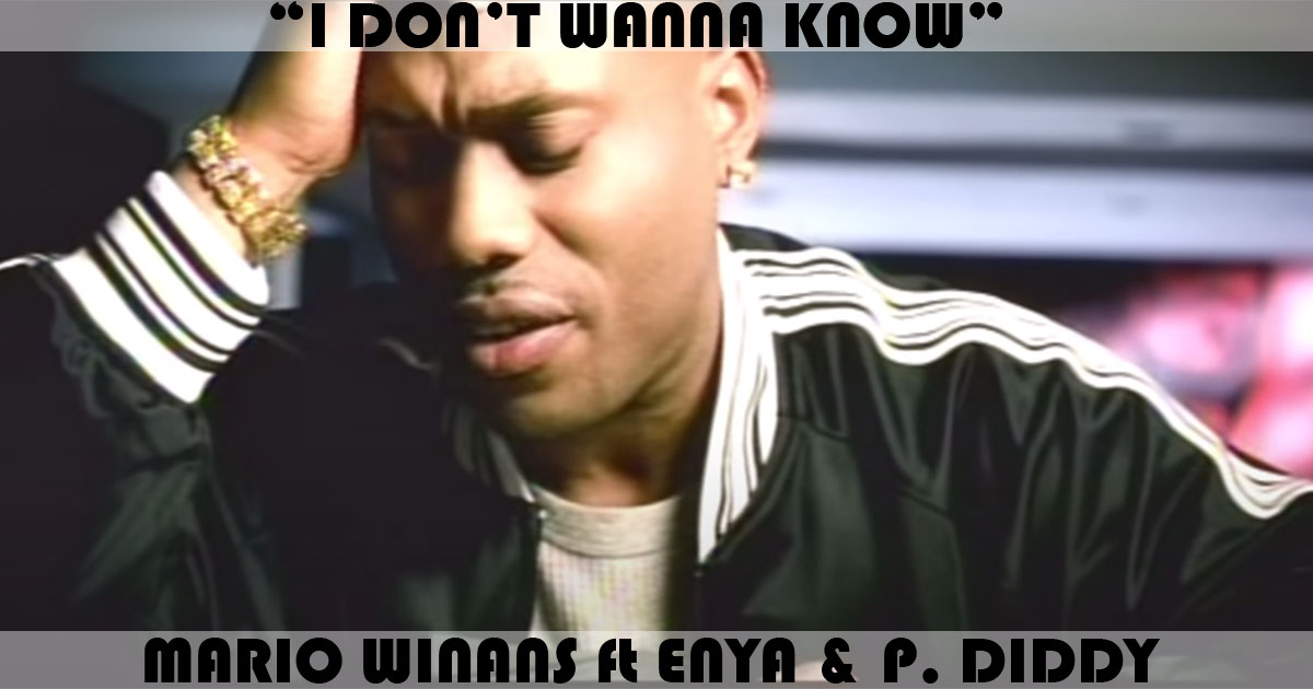"I Don't Wanna Know" by Mario Winans
