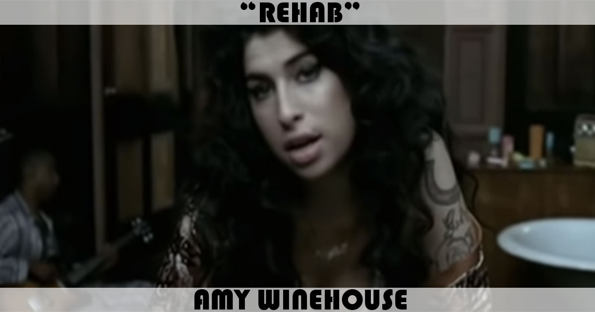 "Rehab" by Amy Winehouse