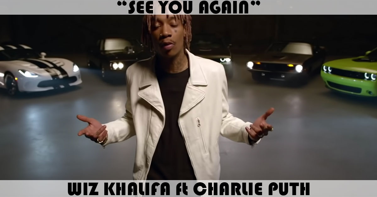 "See You Again" by Wiz Khalifa