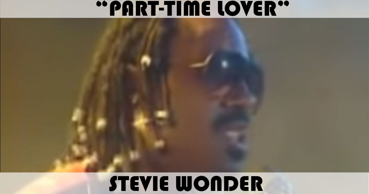 "Part-Time Lover" by Stevie Wonder