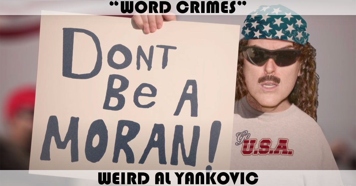 "Word Crimes" by Weird Al Yankovic