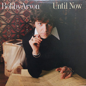 "Until Now" by Bobby Arvon