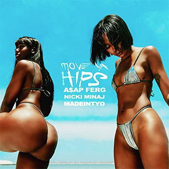 "Move Ya Hips" by A$AP Ferg
