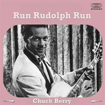 "Run Rudolph Run" by Chuck Berry
