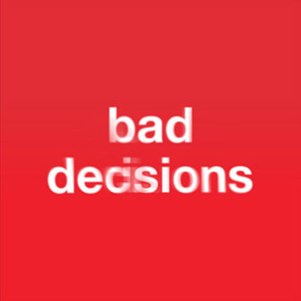 "Bad Decisions" by Benny Blanco