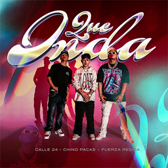 "Que Onda" by Calle 24