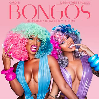 "Bongos" by Cardi B & Megan Thee Stallion