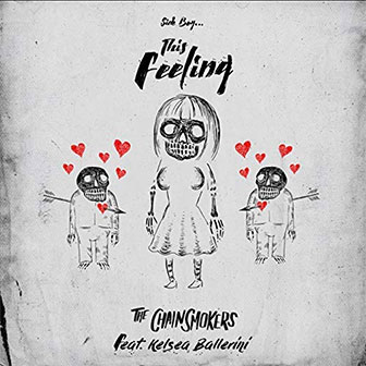 "This Feeling" by The Chainsmokers