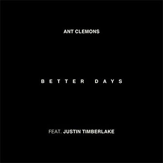 "Better Days" by Ant Clemons