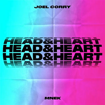 "Head & Heart" by Joel Corry