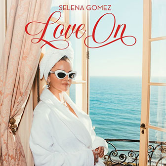 "Love On" by Selena Gomez