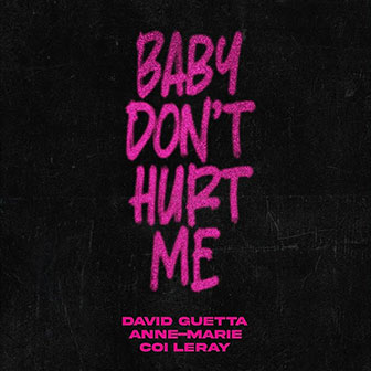 "Baby Don't Hurt Me" by David Guetta