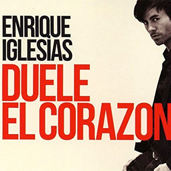 "Duele El Corazon" by Enrique Iglesias