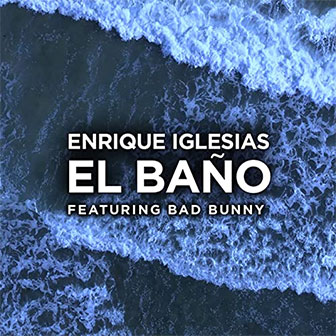"El Bano" by Enrique Iglesias