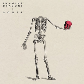 "Bones" by Imagine Dragons