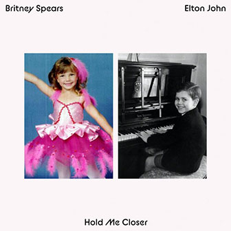 "Hold Me Closer" by Elton John & Britney Spears