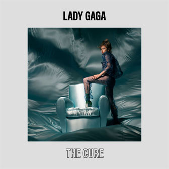 "The Cure" by Lady Gaga