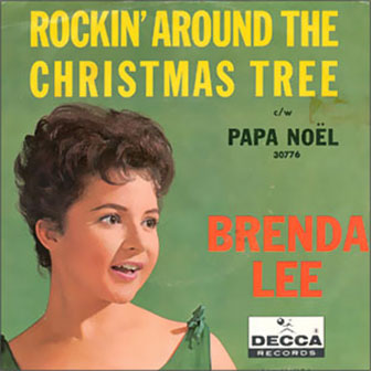 "Rockin' Around The Christmas Tree" by Brenda Lee
