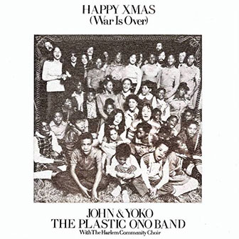 "Happy Xmas (War Is Over)" by John & Yoko