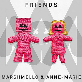 "Friends" by Marshmello & Anne-Marie