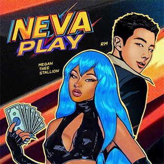 "Neva Play" by Megan Thee Stallion